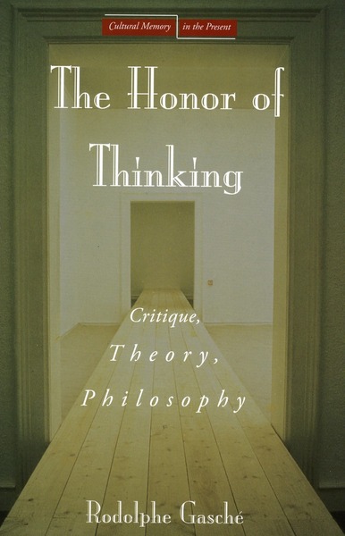 Cover of The Honor of Thinking by Rodolphe Gasché