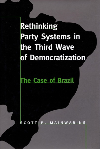 Cover of Rethinking Party Systems in the Third Wave of Democratization by Scott P. Mainwaring