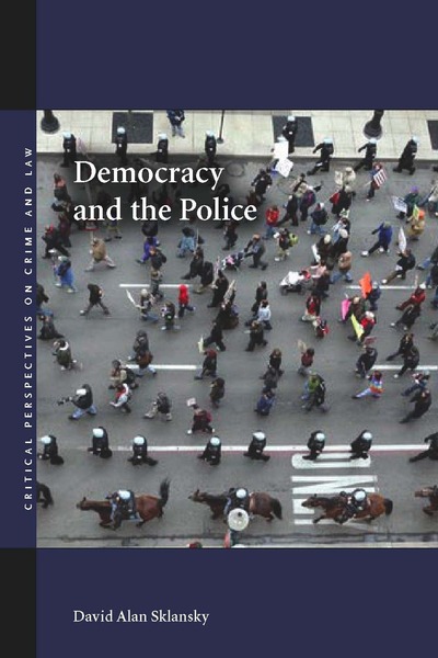 Cover of Democracy and the Police by David Alan Sklansky