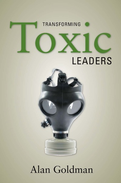 Cover of Transforming Toxic Leaders by Alan Goldman