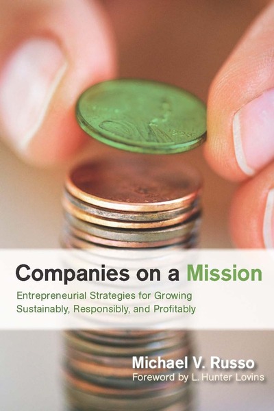 Cover of Companies on a Mission by Michael V. Russo Foreword by L. Hunter Lovins