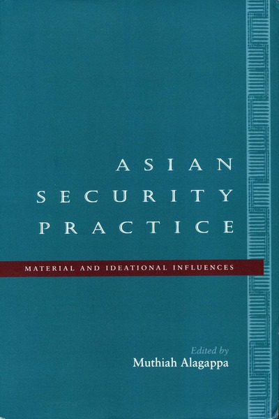 Cover of Asian Security Practice by Edited by Muthiah Alagappa