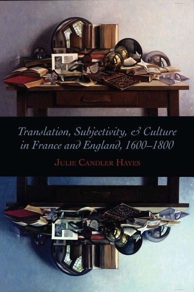 Cover of Translation, Subjectivity, and Culture in France and England, 1600-1800 by Julie Candler Hayes