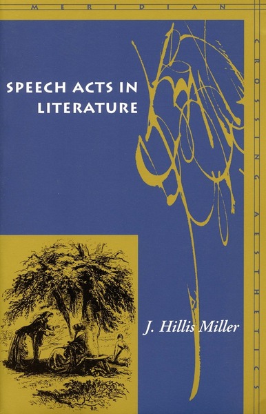 Cover of Speech Acts in Literature by J. Hillis Miller