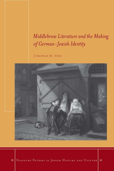 Cover of Middlebrow Literature and the Making of German-Jewish Identity by Jonathan M. Hess