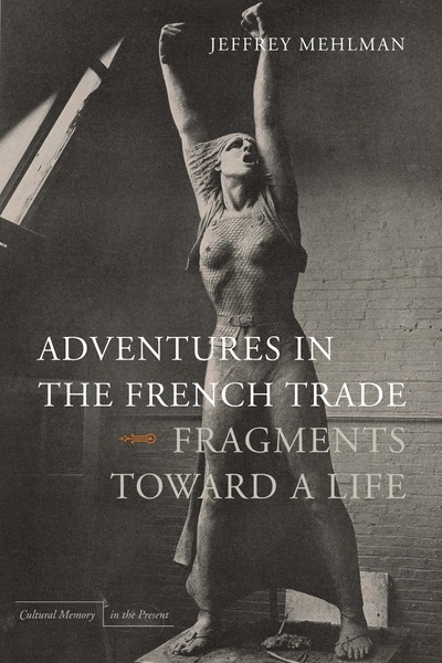 Cover of Adventures in the French Trade by Jeffrey Mehlman