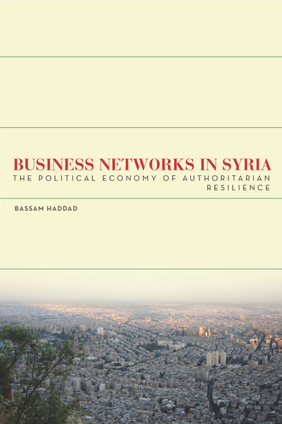 Cover of Business Networks in Syria by Bassam Haddad