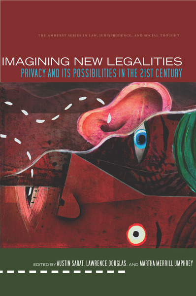 Cover of Imagining New Legalities by Edited by Austin Sarat, Lawrence Douglas, and Martha Merrill Umphrey