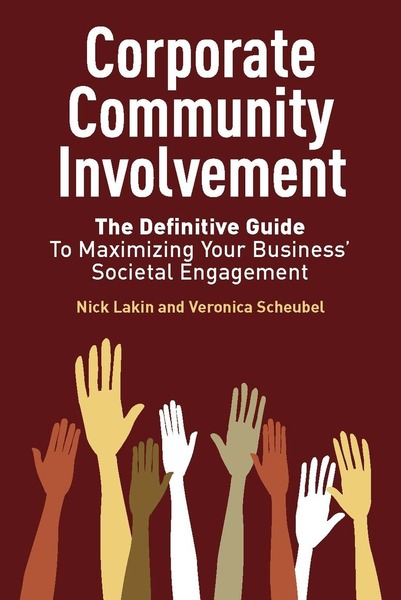 Cover of Corporate Community Involvement by Nick Lakin and Veronica Scheubel
