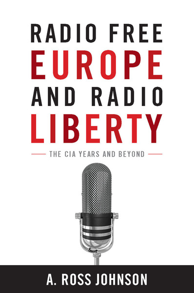 Cover of Radio Free Europe and Radio Liberty by A. Ross Johnson