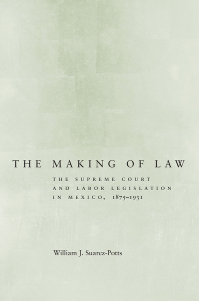 Cover of The Making of Law by William J. Suarez-Potts