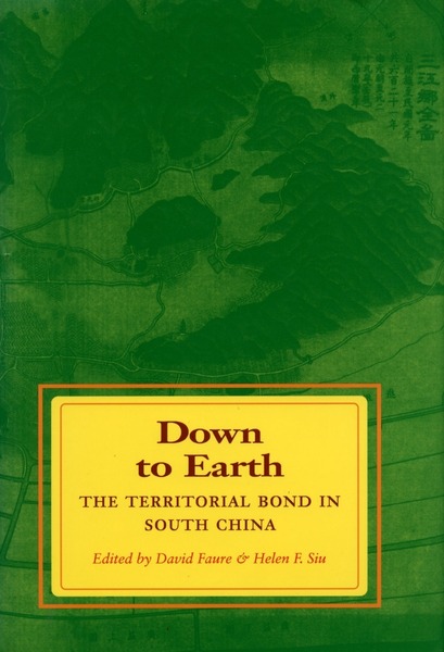 Cover of Down to Earth by Edited by David Faure and Helen F. Siu