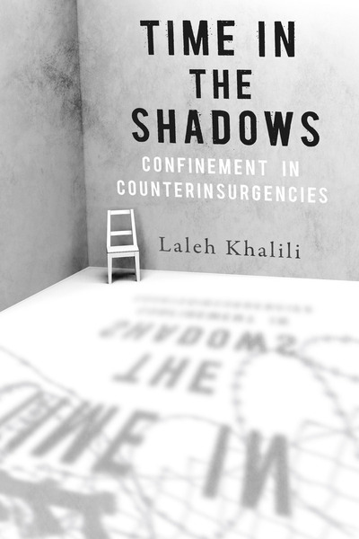 Cover of Time in the Shadows by Laleh Khalili 