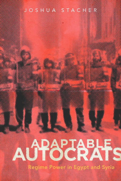Cover of Adaptable Autocrats by Joshua Stacher
