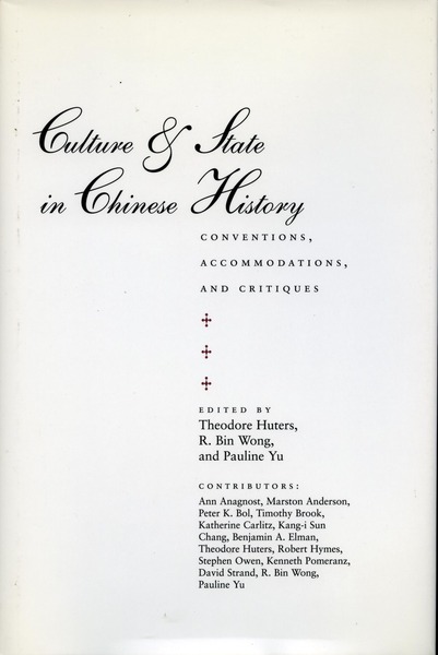 Cover of Culture and State in Chinese History by Edited by Theodore Huters, R. Bin Wong, and Pauline Yu