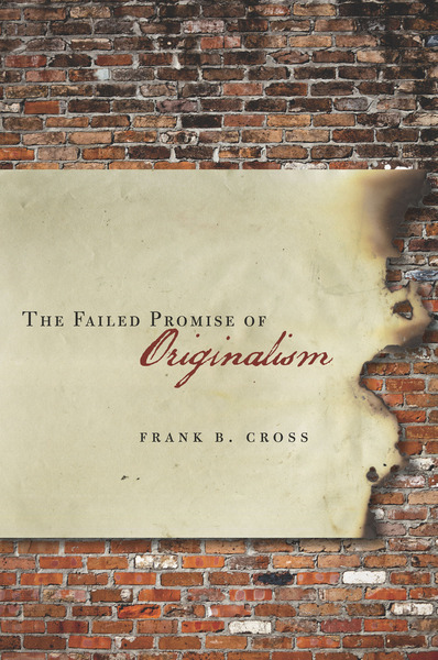 Cover of The Failed Promise of Originalism by Frank B. Cross