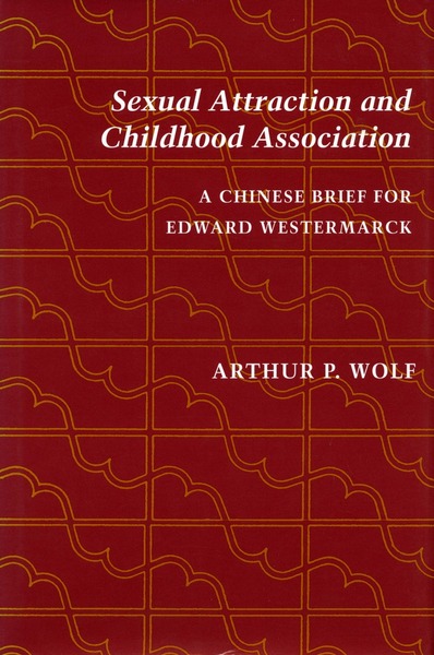 Cover of Sexual Attraction and Childhood Association by Arthur P. Wolf