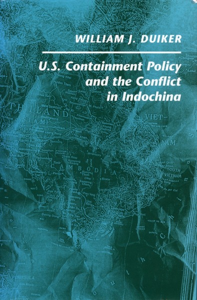 Cover of U. S. Containment Policy and the Conflict in Indochina by William J. Duiker