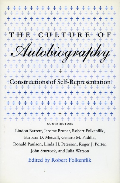 Cover of The Culture of Autobiography by Edited by Robert Folkenflik
