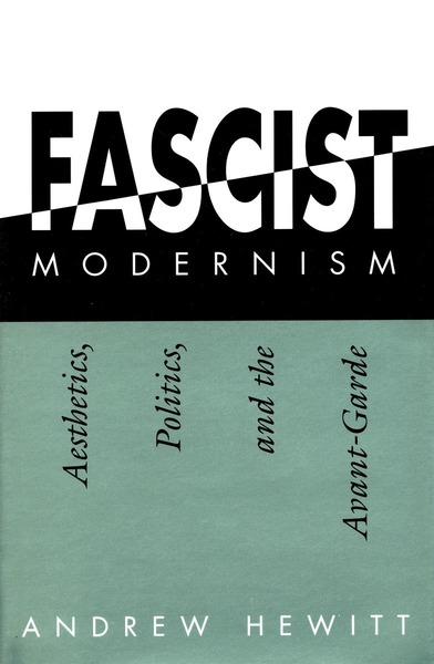 Cover of Fascist Modernism by Andrew Hewitt