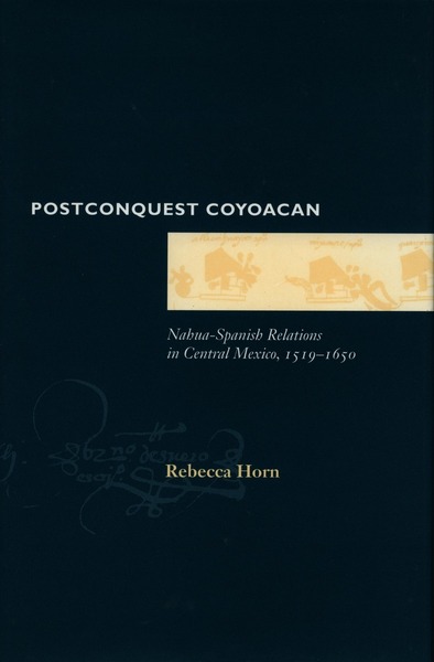 Cover of Postconquest Coyoacan by Rebecca Horn