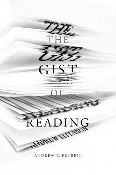 Cover of The Gist of Reading by Andrew Elfenbein
