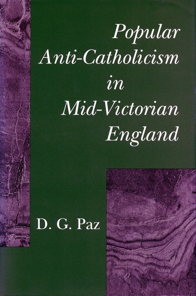 Cover of Popular Anti-Catholicism in Mid-Victorian England by D. G. Paz