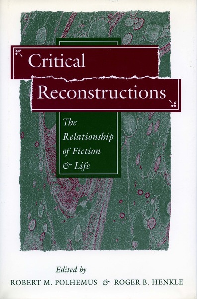 Cover of Critical Reconstructions by Edited by Robert M. Polhemus and Roger B. Henkle