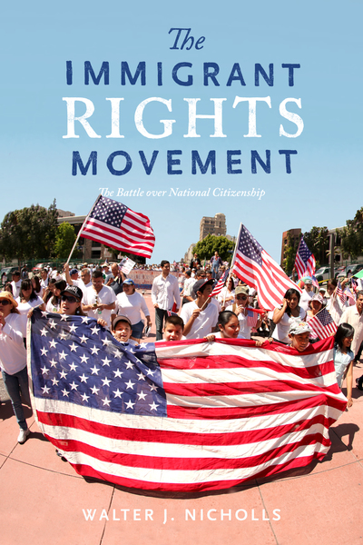 Cover of The Immigrant Rights Movement by Walter J. Nicholls