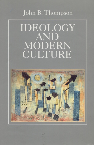 Cover of Ideology and Modern Culture by John B. Thompson