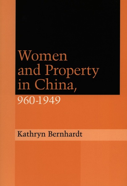 Cover of Women and Property in China, 960-1949 by Kathryn Bernhardt