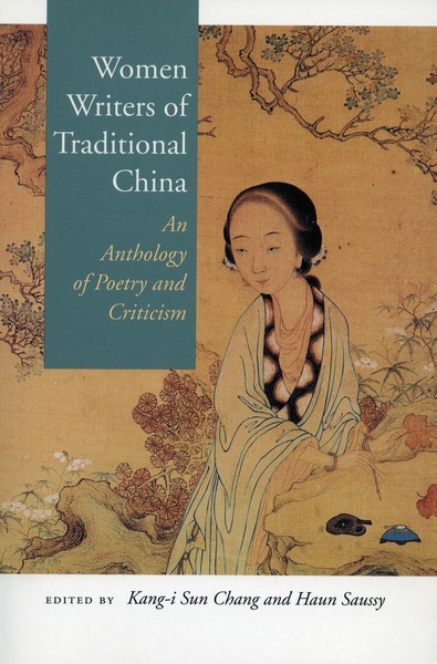 Cover of Women Writers of Traditional China by Edited by Kang-i Sun Chang and Haun Saussy
