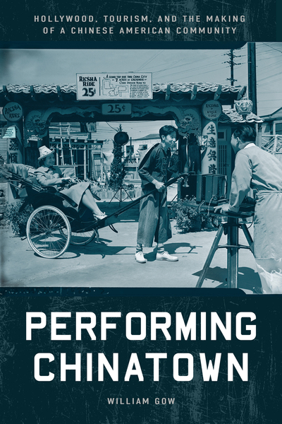 Cover of Performing Chinatown by William Gow