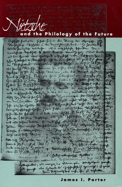 Cover of Nietzsche and the Philology of the Future by James I. Porter