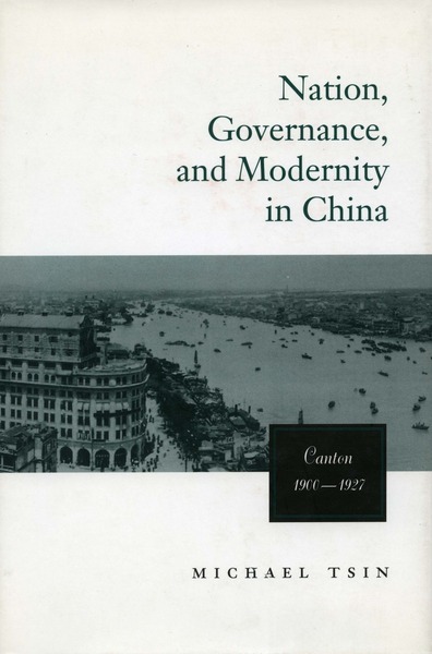 Cover of Nation, Governance, and Modernity in China by Michael T. W. Tsin