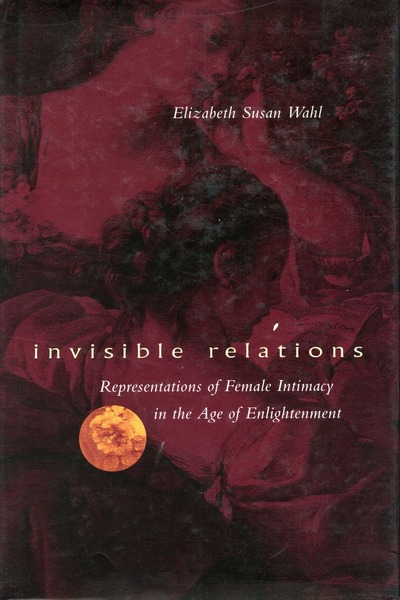 Cover of Invisible Relations by Elizabeth S. Wahl