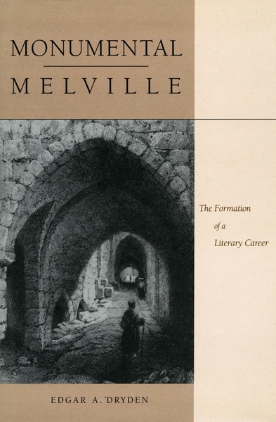 Cover of Monumental Melville by Edgar A. Dryden