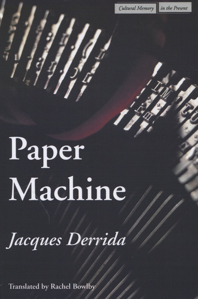 Cover of Paper Machine by Jacques Derrida, Translated by Rachel Bowlby