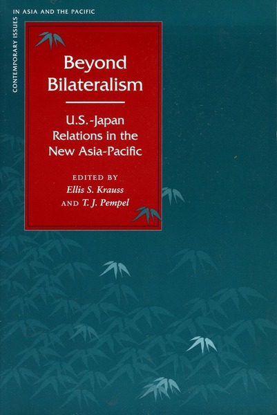 Cover of Beyond Bilateralism by Edited by Ellis S. Krauss and T. J. Pempel
