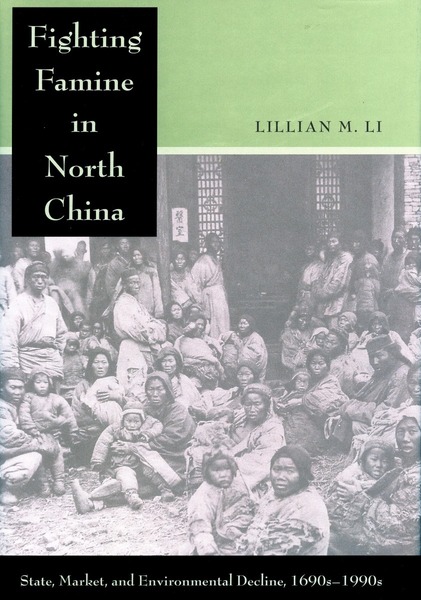 Cover of Fighting Famine in North China by Lillian M. Li