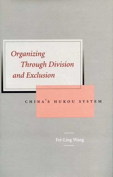 Cover of Organizing Through Division and Exclusion by Fei-Ling Wang