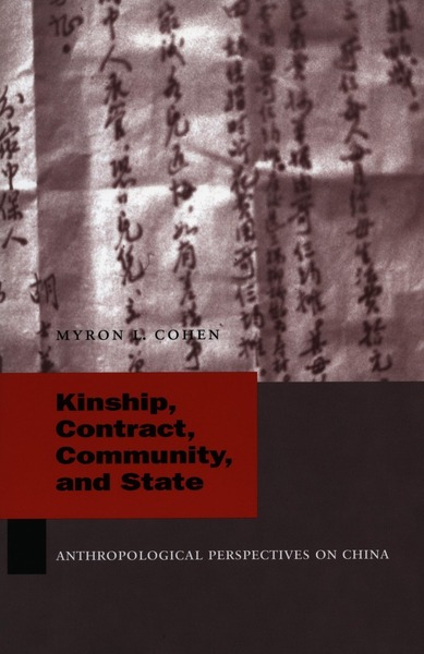 Cover of Kinship, Contract, Community, and State by Myron L. Cohen