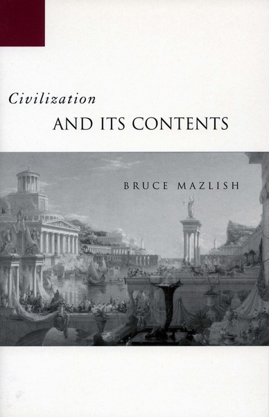 Cover of Civilization and Its Contents by Bruce Mazlish