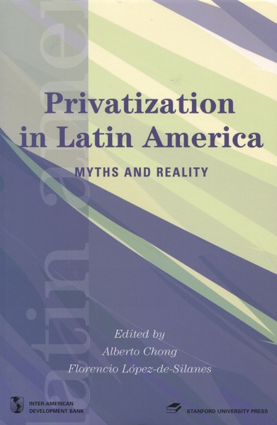 Cover of Privatization in Latin America by Alberto Chong and Florencio Lopez de Silanes