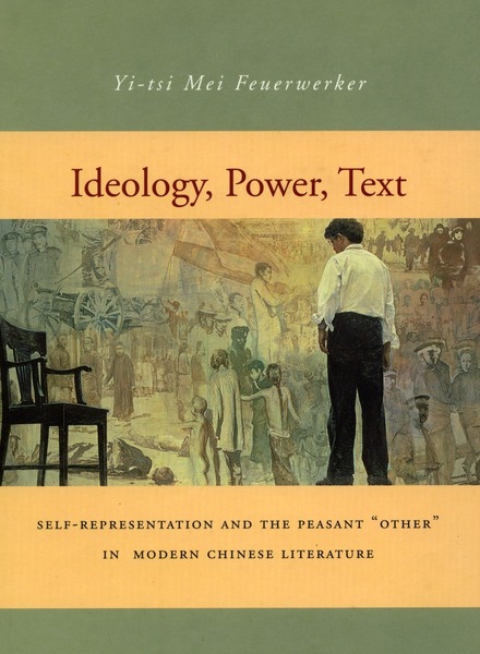 Cover of Ideology, Power, Text by Yi-tsi Mei Feuerwerker