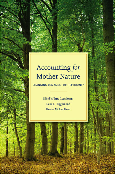 Cover of Accounting for Mother Nature by Edited by Terry L. Anderson, Laura E. Huggins, and Thomas Michael Power