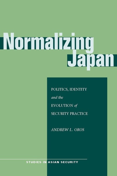 Cover of Normalizing Japan by Andrew L. Oros