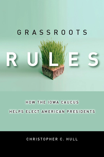 Cover of Grassroots Rules by Christopher C. Hull