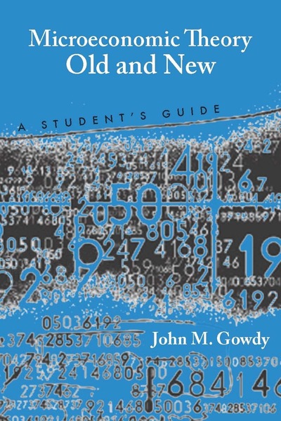 Cover of Microeconomic Theory Old and New  by John M. Gowdy