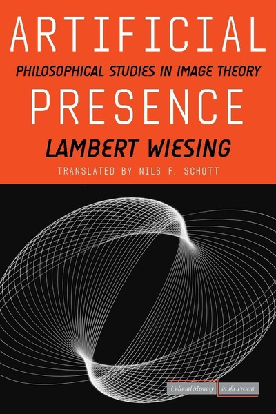 Cover of Artificial Presence by Lambert Wiesing Translated by Nils F. Schott